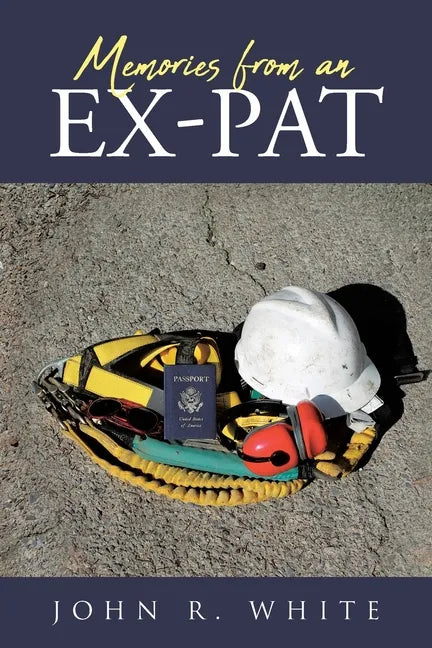 Memories from an Ex-Pat - Paperback