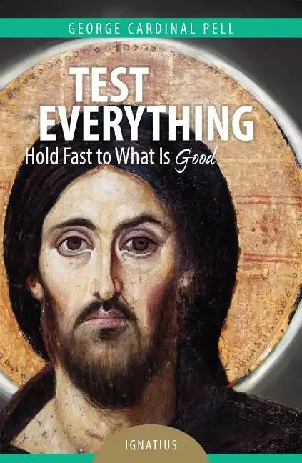 Test Everything: Hold Fast to What Is Good - Paperback