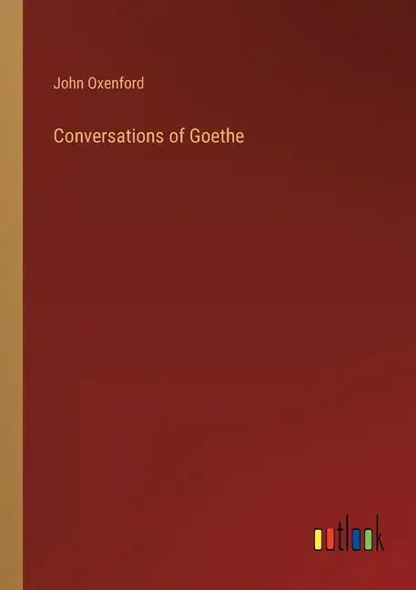 Conversations of Goethe - Paperback