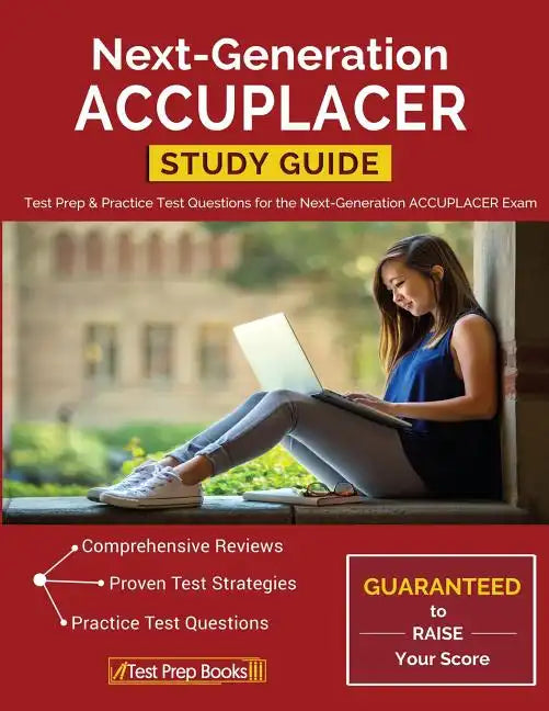 Next-Generation ACCUPLACER Study Guide: Test Prep & Practice Test Questions for the Next-Generation ACCUPLACER Exam - Paperback