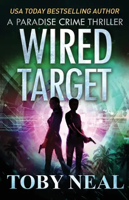 Wired Target: A Vigilante Justice Crime Thriller - Paperback