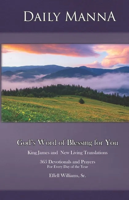 Daily Manna: God's Word of Blessing for You: 365 Devotionals and Prayers for Every Day of the Year - Paperback