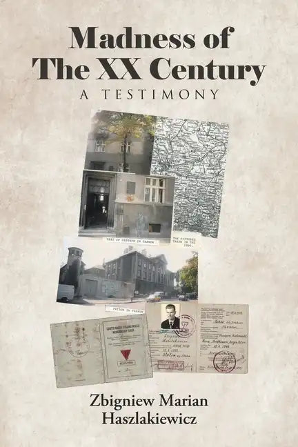 Madness of The XX Century: A Testimony - Paperback