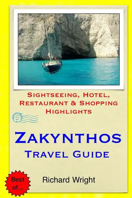 Zakynthos Travel Guide: Sightseeing, Hotel, Restaurant & Shopping Highlights - Paperback
