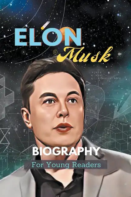 Elon Musk Biography For Young Readers - Paperback