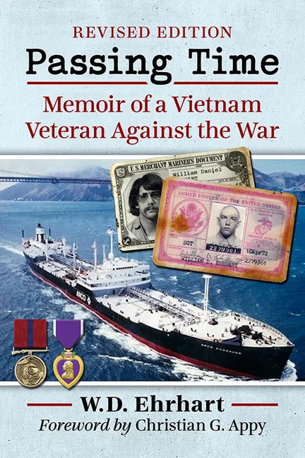 Passing Time: Memoir of a Vietnam Veteran Against the War, Rev. Ed. - Paperback