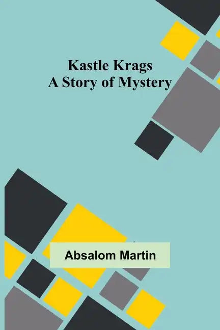 Kastle Krags: A Story of Mystery - Paperback