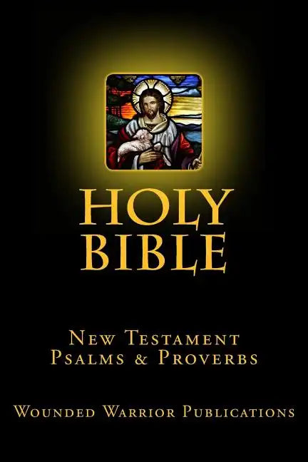 Holy Bible: New Testament, Psalms & Proverbs - Paperback