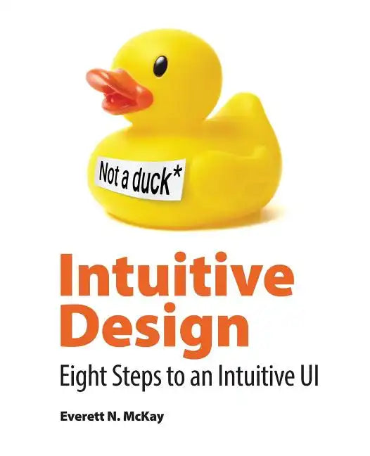 Intuitive Design: Eight Steps to an Intuitive UI - Paperback