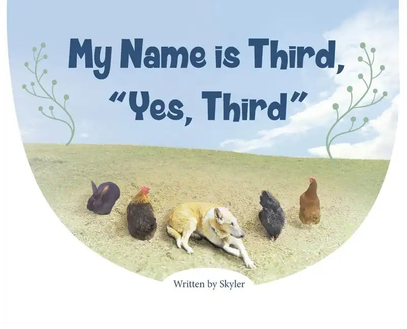 My Name is Third, "Yes, Third" - Hardcover