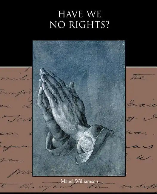 Have We No Rights? - Paperback