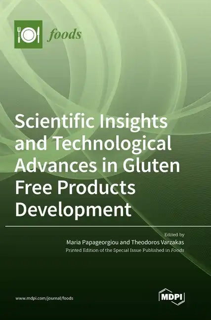 Scientific Insights and Technological Advances in Gluten Free Products Development - Hardcover