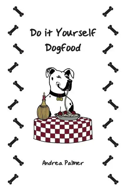 Do it Yourself Dogfood - Paperback