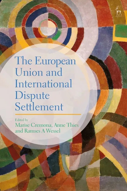 The European Union and International Dispute Settlement - Paperback