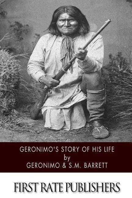 Geronimo's Story of His Life - Paperback