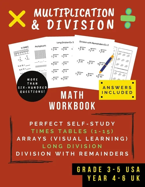 Multiplication & Division: Math Workbook For Grades 3-5 - 0-15 Times Tables, Multiplication Arrays, Long Division & Using Remainders (Ages 8-11) - Paperback