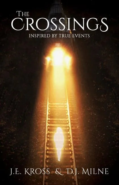 The Crossings: Inspired by True Events - Paperback