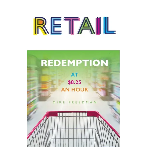 Retail: Redemption at $8.25 an Hour - Hardcover