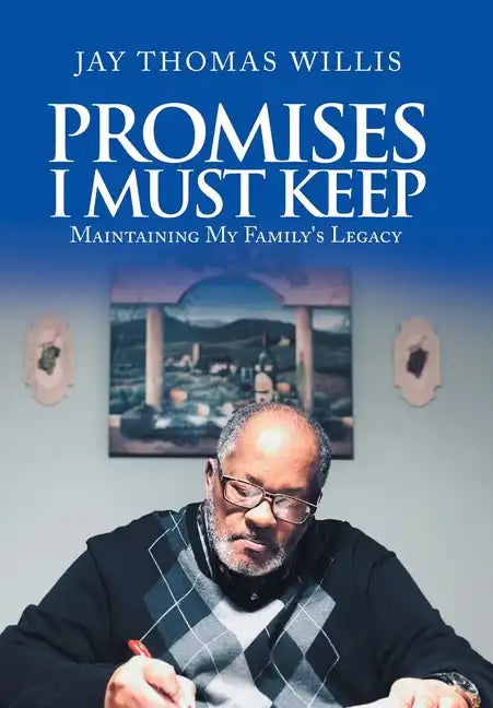Promises I Must Keep: Maintaining My Family's Legacy - Hardcover