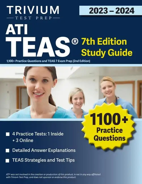 ATI TEAS 7th Edition 2023-2024 Study Guide: 1,100+ Practice Questions and TEAS 7 Exam Prep [2nd Edition] - Paperback