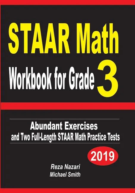 STAAR Math Workbook for Grade 3: Abundant Exercises and Two Full-Length STAAR Math Practice Tests - Paperback