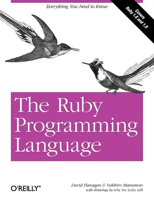 The Ruby Programming Language: Everything You Need to Know - Paperback