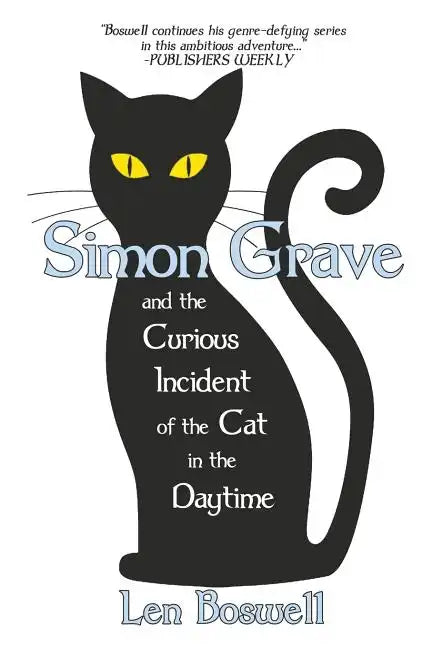 Simon Grave and the Curious Incident of the Cat in the Daytime: A Simon Grave Mystery - Paperback