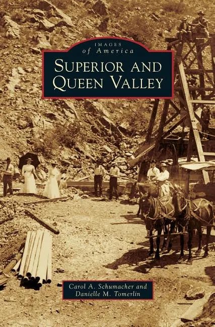 Superior and Queen Valley - Hardcover