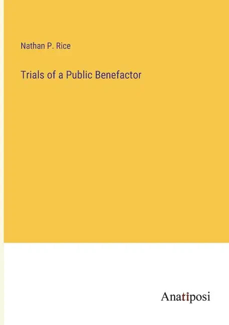 Trials of a Public Benefactor - Paperback