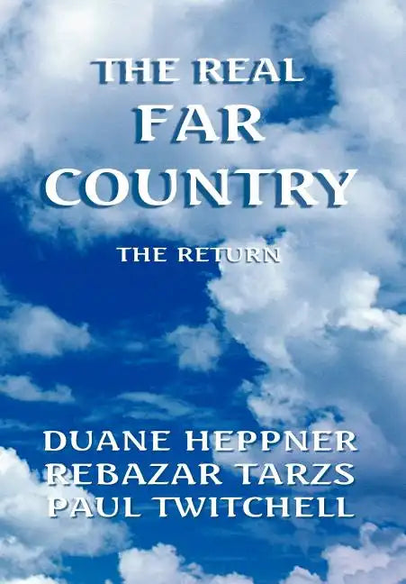The Real Far Country - Hardcover