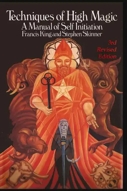Techniques of High Magic: A Manual of Self-Initiation - Paperback