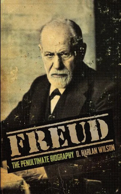 Freud: The Penultimate Biography - Paperback
