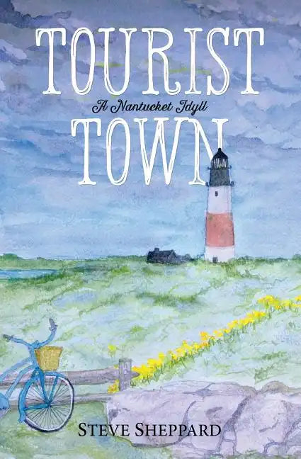 Tourist Town: : A Nantucket Idyll - Paperback