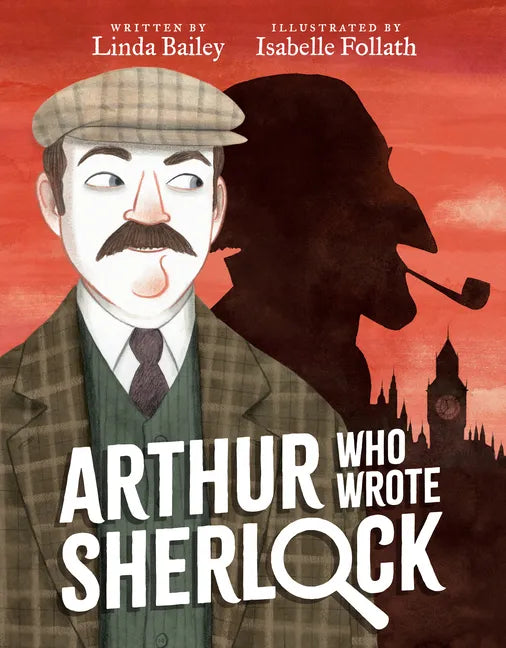 Arthur Who Wrote Sherlock - Hardcover