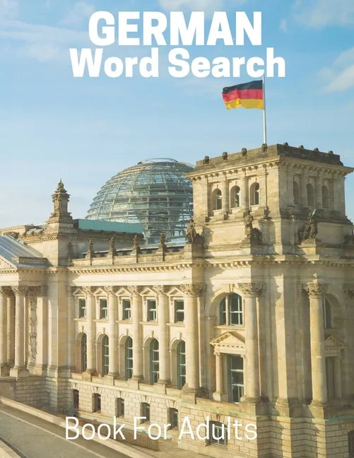 German Word Search Book For Adults: Large Print German Puzzle Book With Solutions - Paperback