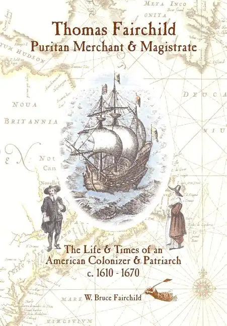 Thomas Fairchild: Puritan Merchant & Magistrate - Hardcover