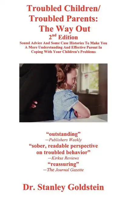 Troubled Children/Troubled Parents: The Way Out 2nd Edition - Paperback
