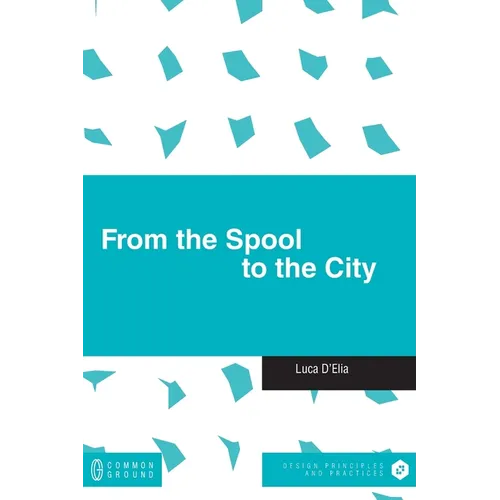 From the Spool to the City - Hardcover
