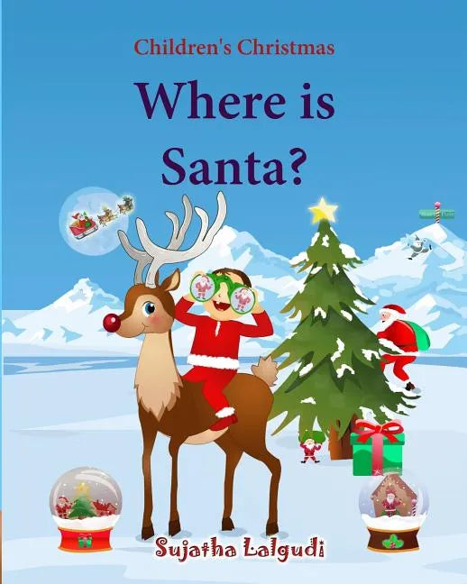 Where is Santa: Children's Christmas Picture book, Santa Claus book, Childrens Santa, Santa books for toddlers, Santa Picture books - Paperback