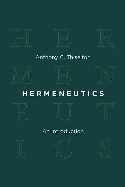 Hermeneutics: An Introduction - Paperback