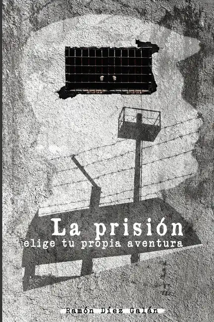 La prisión: Elige tu propia aventura - Paperback