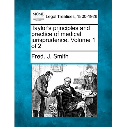 Taylor's principles and practice of medical jurisprudence. Volume 1 of 2 - Paperback