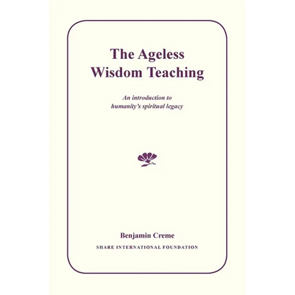 The Ageless Wisdom Teaching: An introduction to humanity's spiritual legacy - Paperback