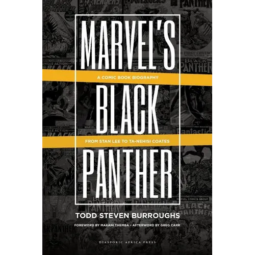 Marvel's Black Panther: A Comic Book Biography, From Stan Lee to Ta-Nehisi Coates - Paperback