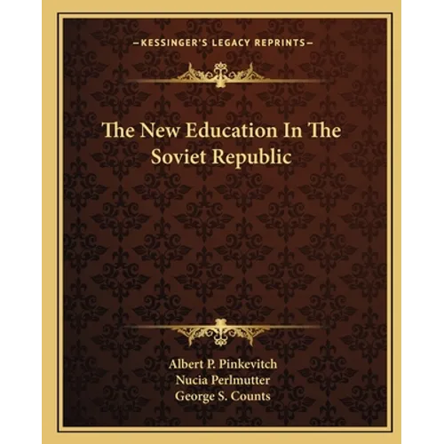 The New Education In The Soviet Republic - Paperback