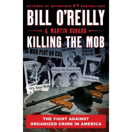 Killing the Mob: The Fight Against Organized Crime in America - Paperback