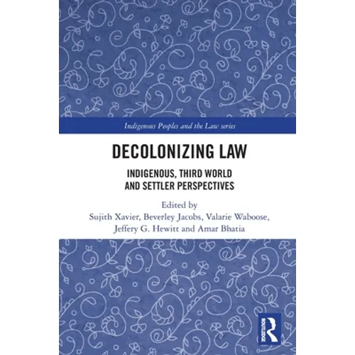 Decolonizing Law: Indigenous, Third World and Settler Perspectives - Paperback