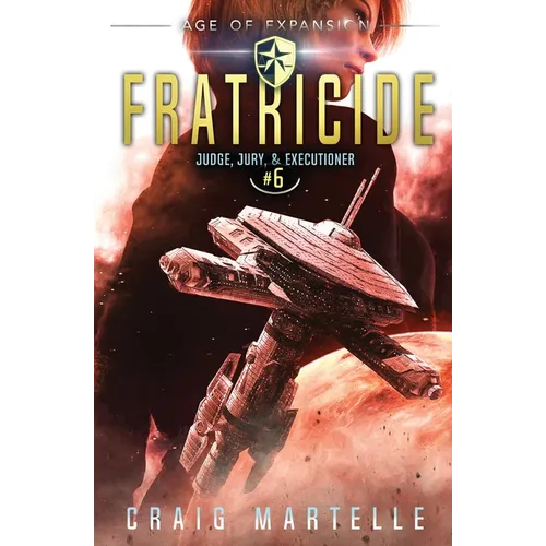 Fratricide: Judge, Jury, & Executioner Book 6 - Paperback