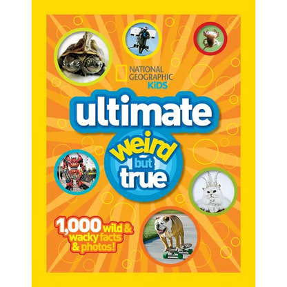 National Geographic Kids Ultimate Weird But True: 1,000 Wild & Wacky Facts & Photos! - Hardcover