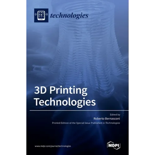 3D Printing Technologies - Hardcover